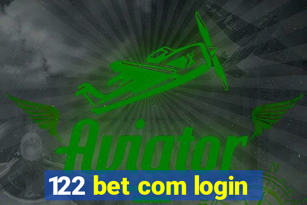 122 bet com login